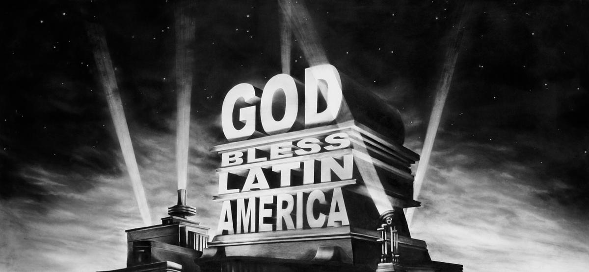 God Bless Latin America God Bless Latin America
